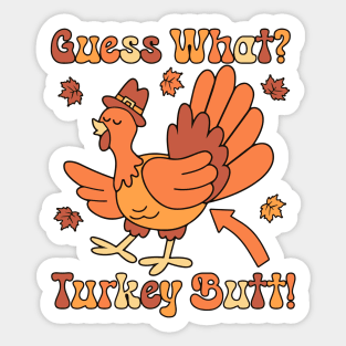 Guess What? Turkey Butt Sticker